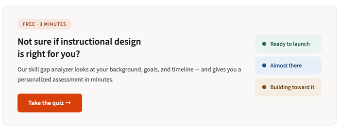 Take our free 3-minute Instructional Design Skill Gap Analyzer quizV3